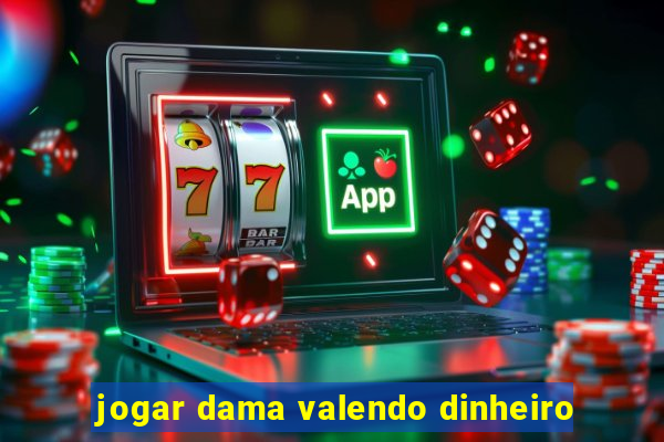 jogar dama valendo dinheiro